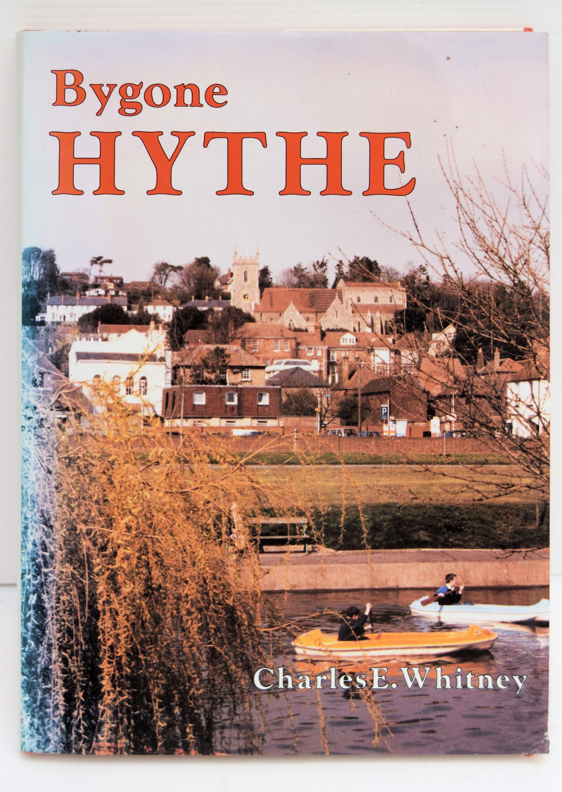 BYGONE HYTHE WITH SALTWOOD, SEABROOK AND LYMPNE